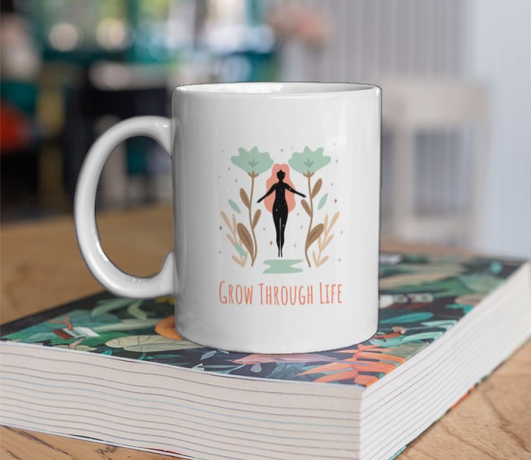 Grow Through Life Coffee Mug