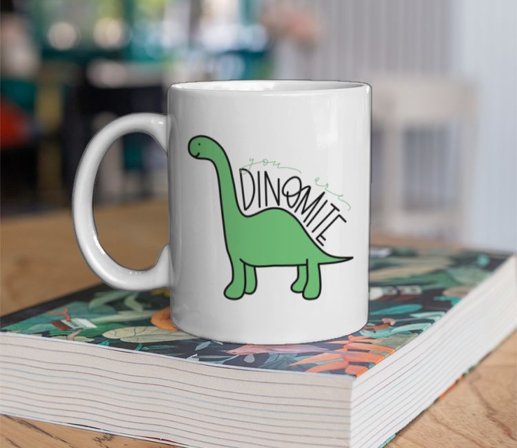 You are Dinomite - 1 Coffee Mug