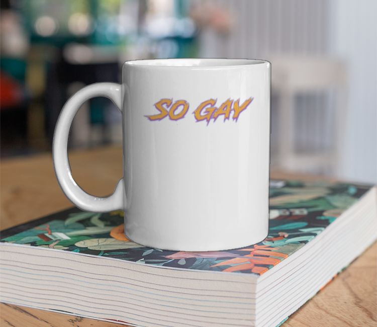 So Gay Pride Coffee Mug