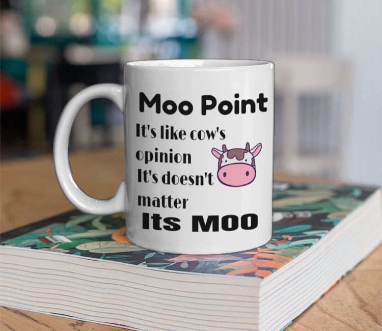 Moo Point Coffee Mug