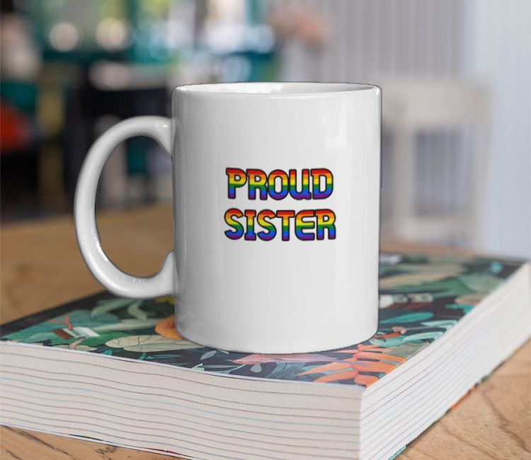 PROUD SISTER Coffee Mug