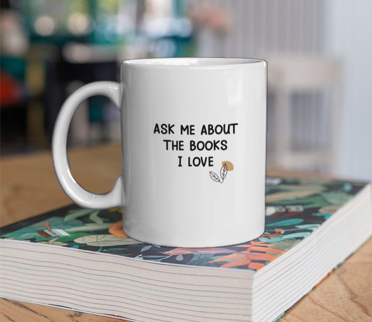 Ask me about the books i love Coffee Mug