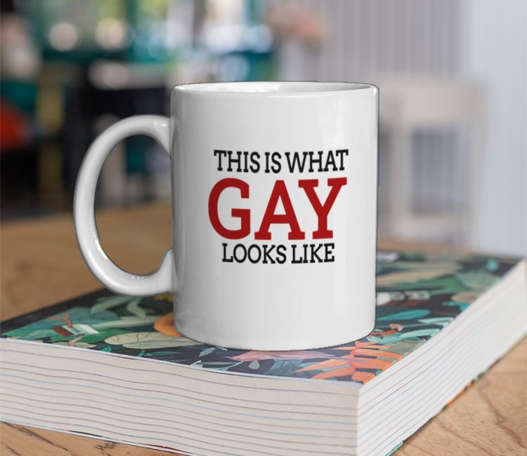 THIS IS WHAT GAY LOOKS LIKE Coffee Mug