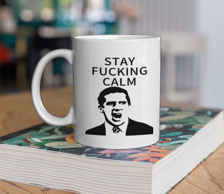 The office-Stay fucking calm Coffee Mug