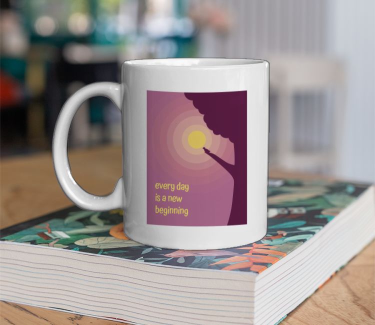 Every day is a new beginning Coffee Mug