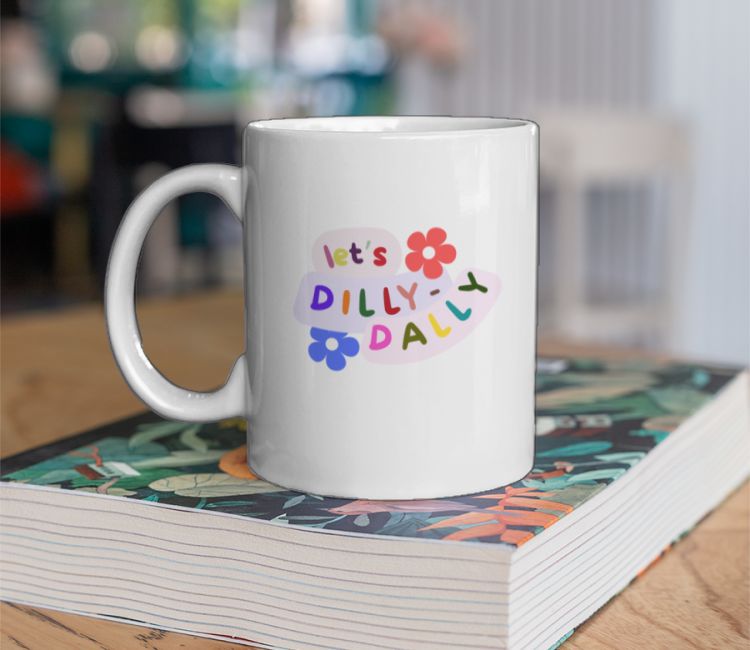 Dilly Dally Coffee Mug