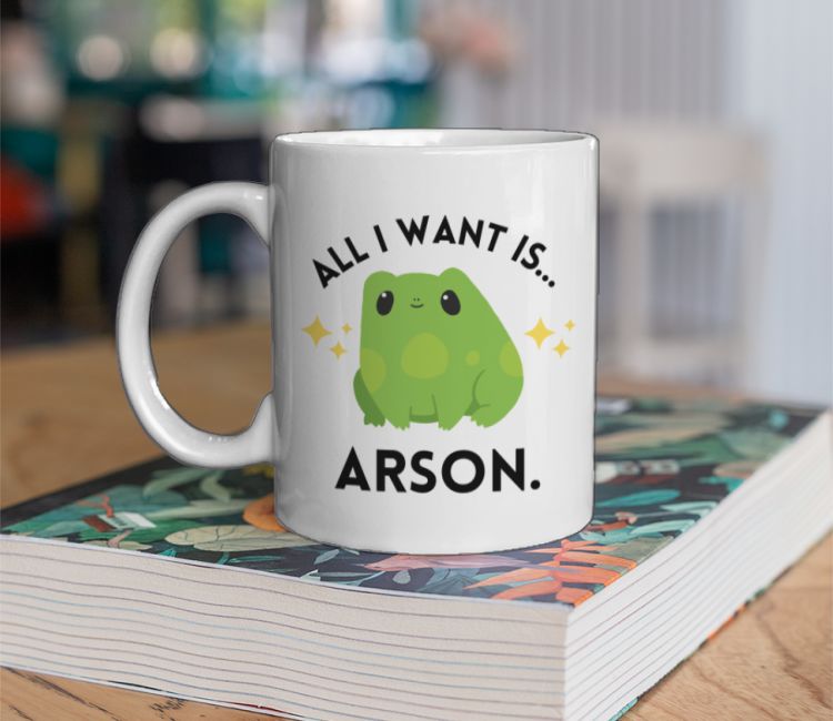 All i want is arson- frog meme Coffee Mug