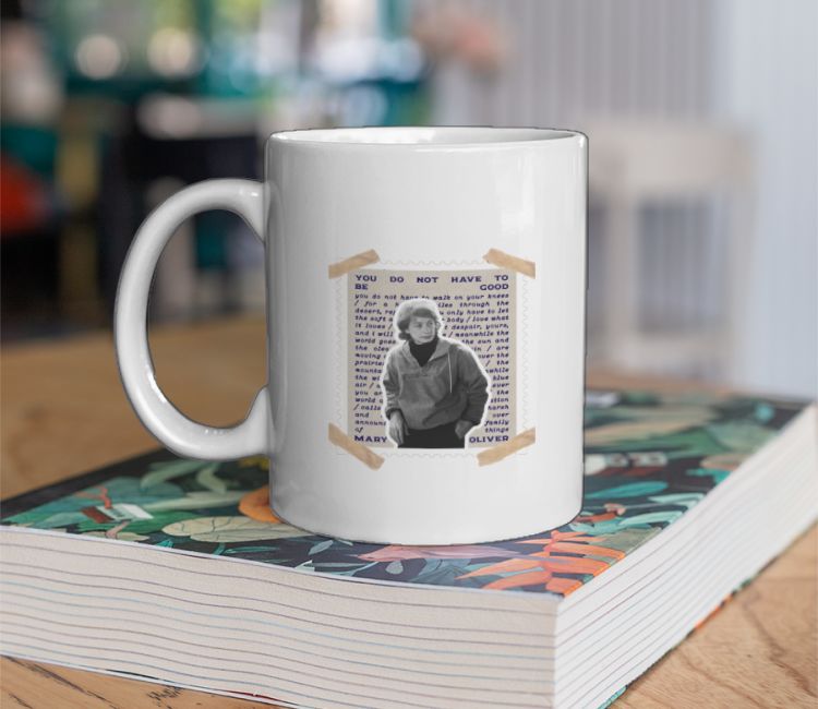 Mary Oliver Coffee Mug