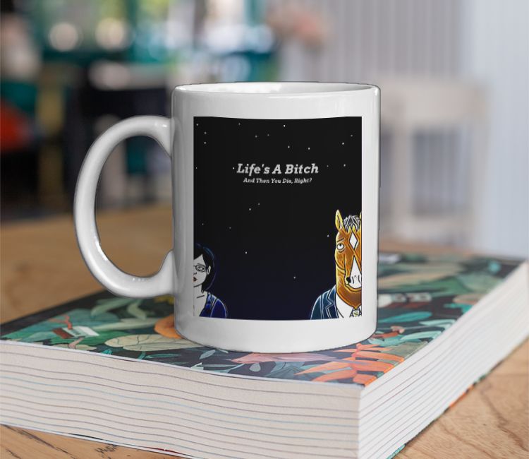 Bojack Horseman And Diane Art - Life's A Bitch Coffee Mug