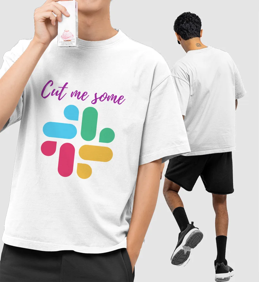 Cut me some SLACK Front-Printed Oversized T-Shirt