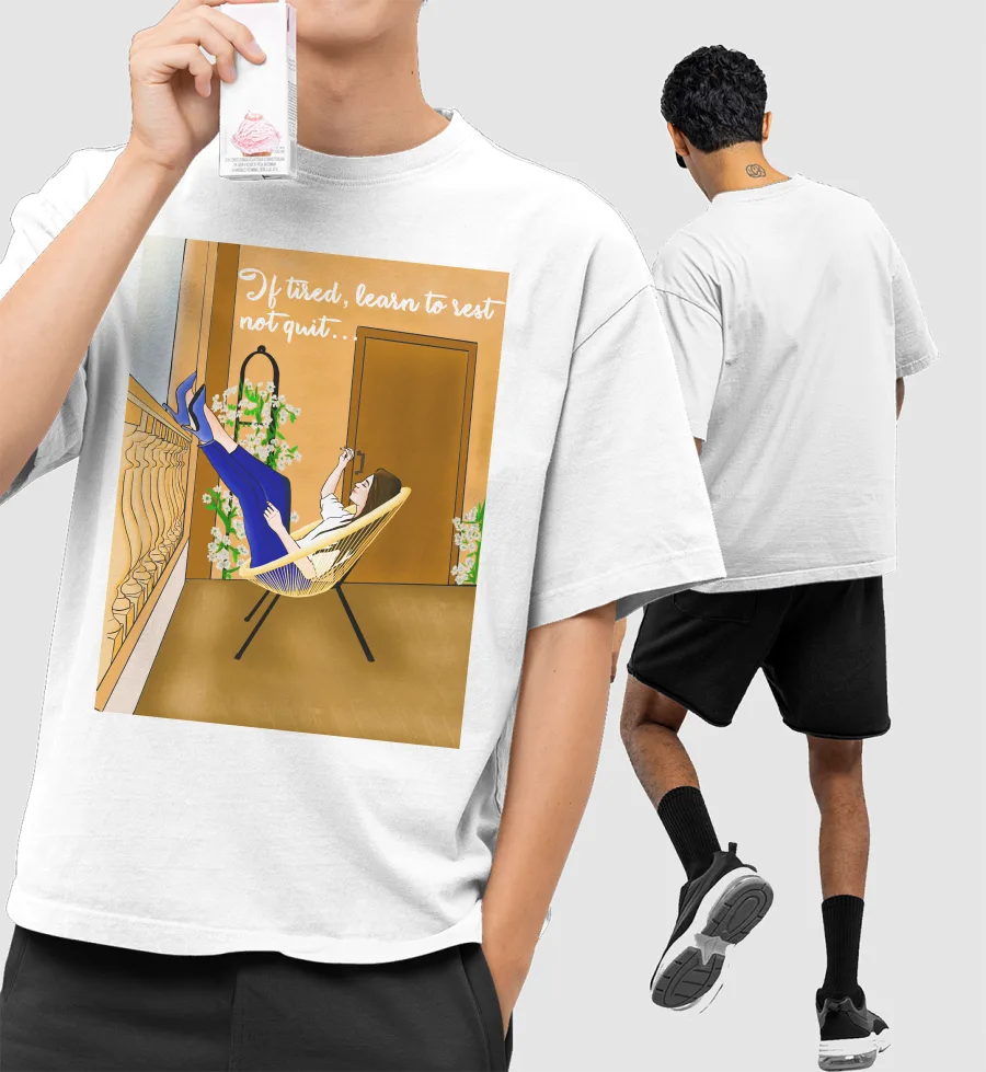 Learn to rest, not quit Front-Printed Oversized T-Shirt