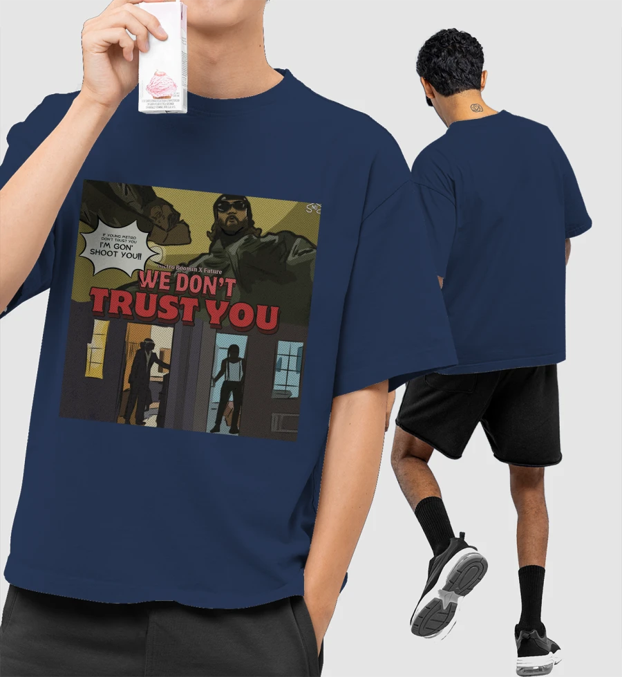 Metro Future We Don’t Trust U Front-Printed Oversized T-Shirt