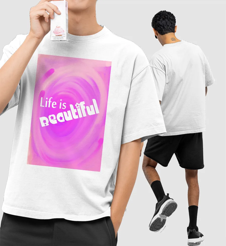 Life is Beautiful Front-Printed Oversized T-Shirt