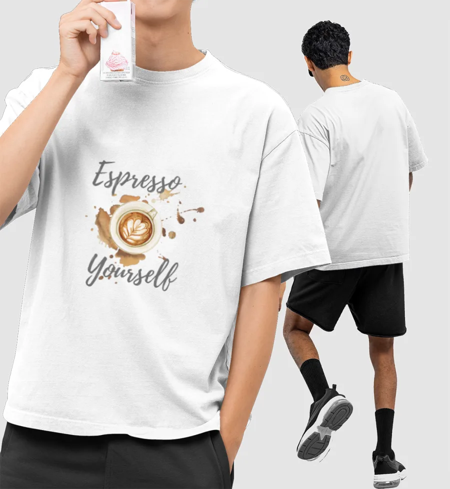 Espresso Yourself Front-Printed Oversized T-Shirt