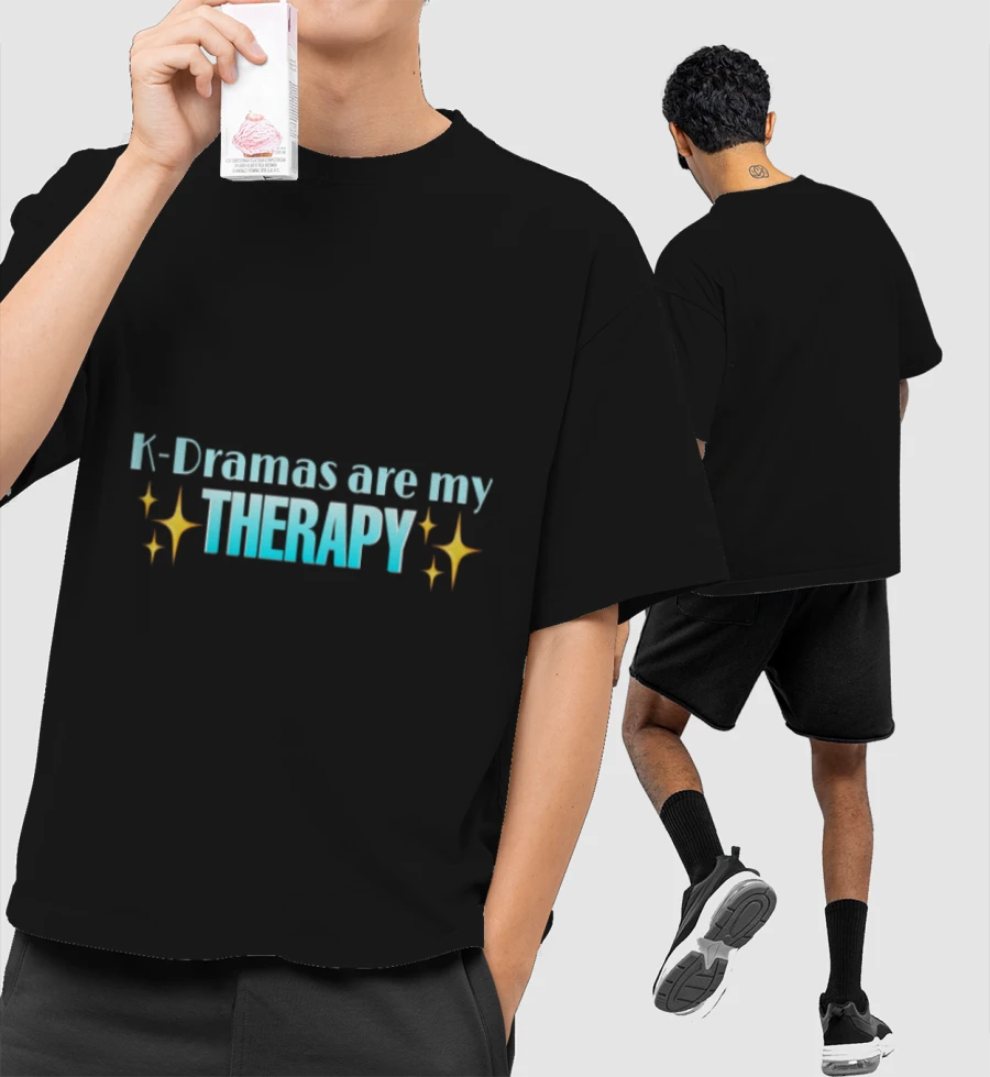 K dramas are my Therapy  Front-Printed Oversized T-Shirt