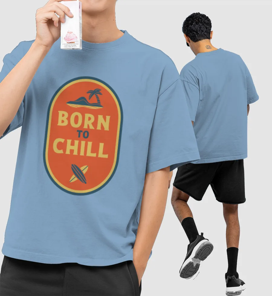 Born to chill Front-Printed Oversized T-Shirt