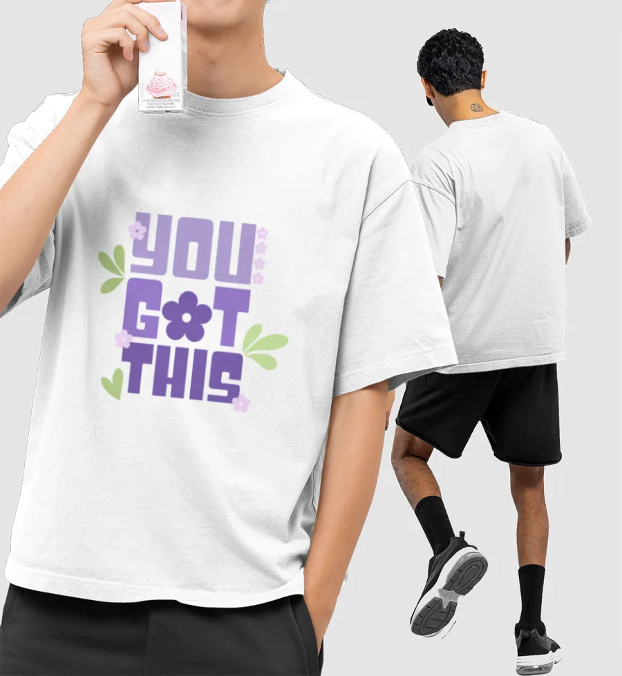 You got this! Front-Printed Oversized T-Shirt