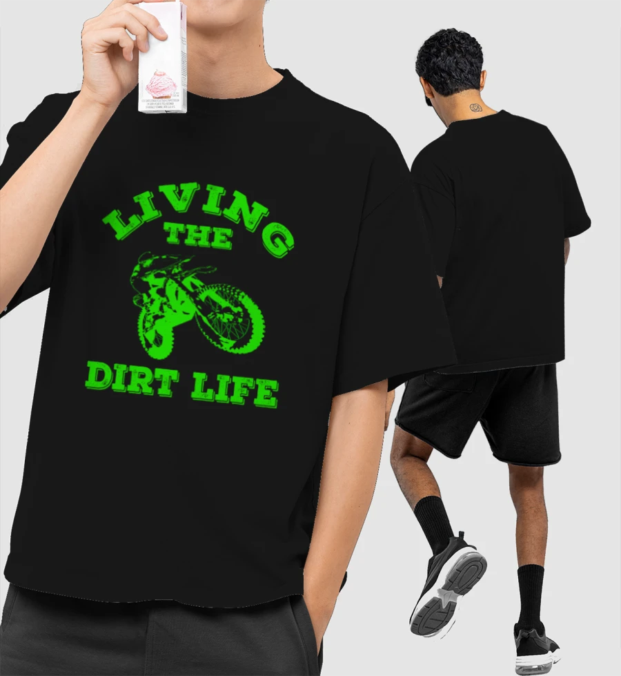 Living The Dirt Life Cool Design Front-Printed Oversized T-Shirt