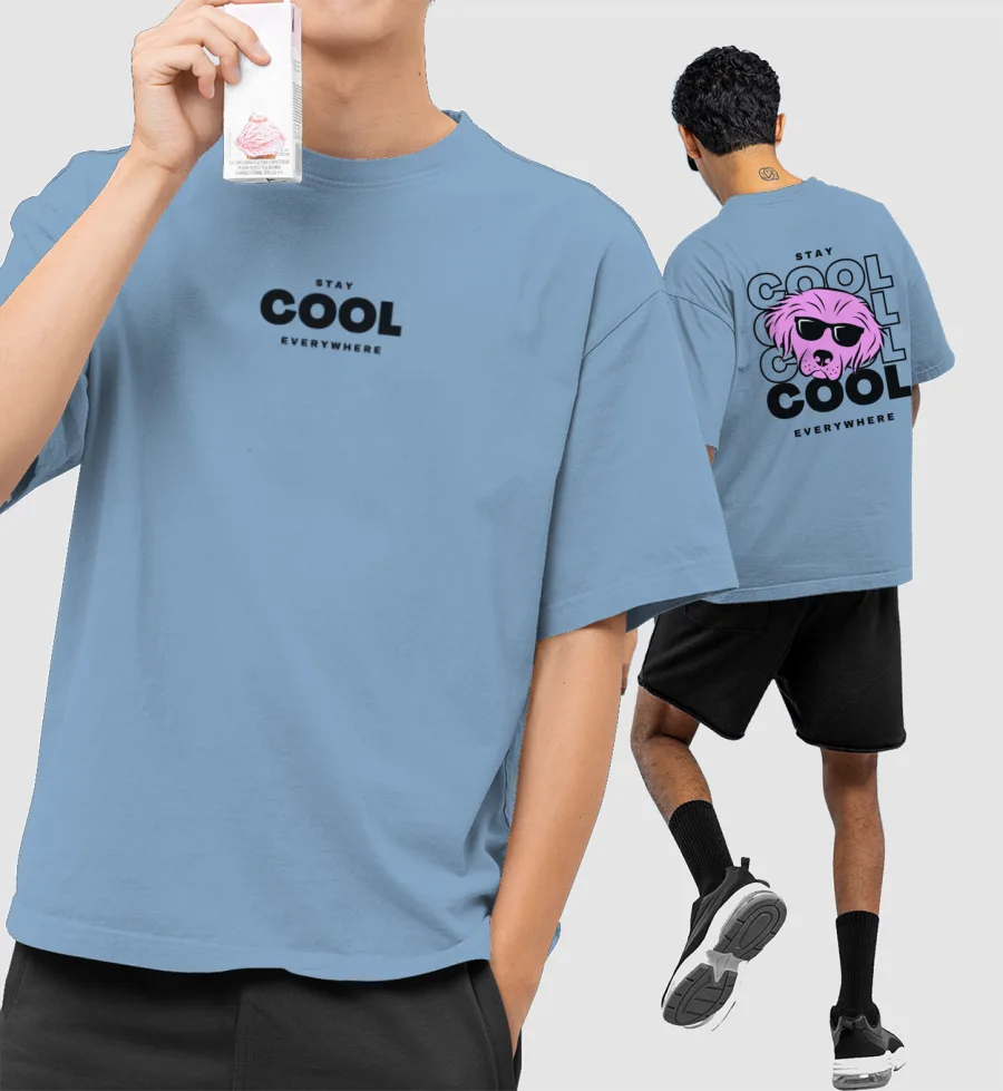 Stay cool everywhere  Oversized T-Shirt (Front & Back Print)