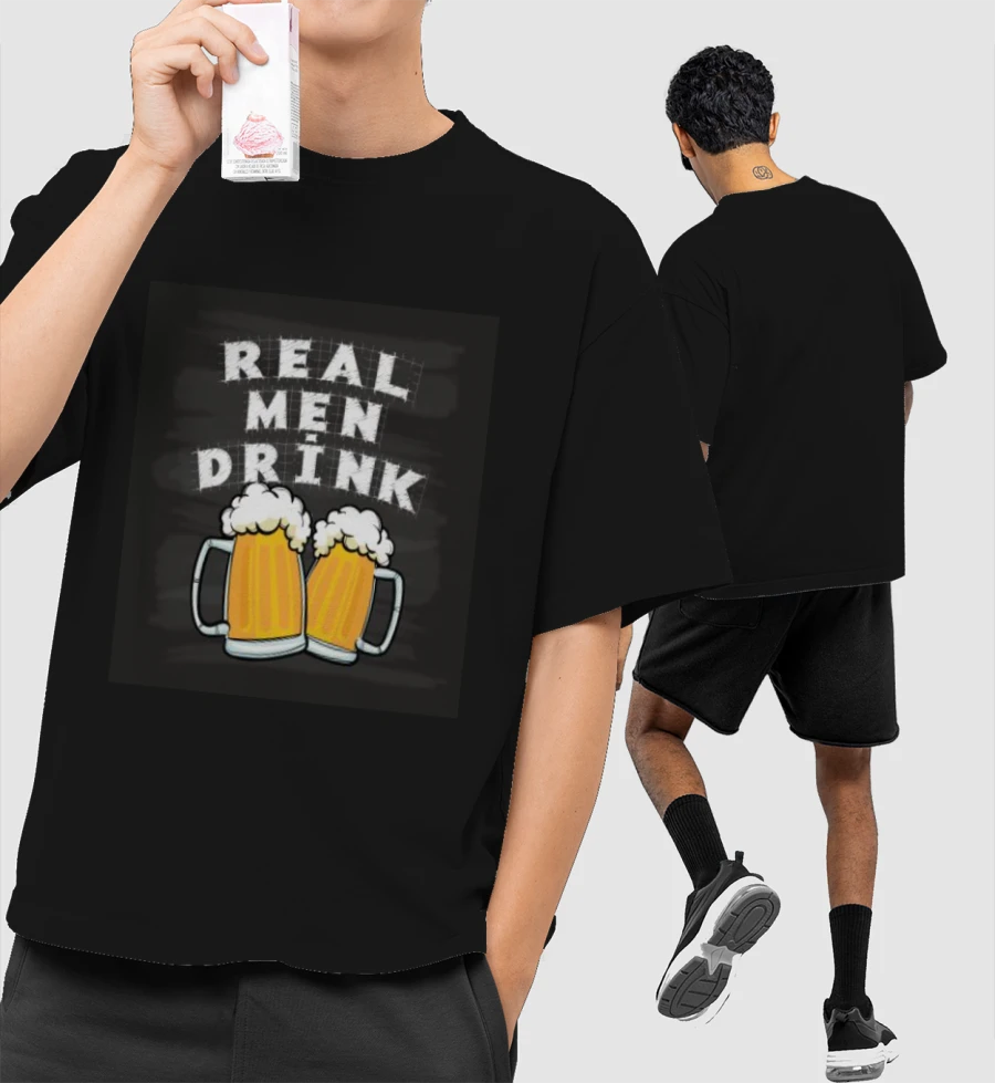 Real men drink beer Front-Printed Oversized T-Shirt