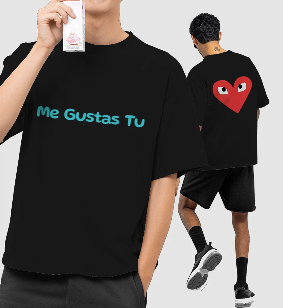 ME GUSTAS TU Oversized T-Shirt (Front & Back Print)