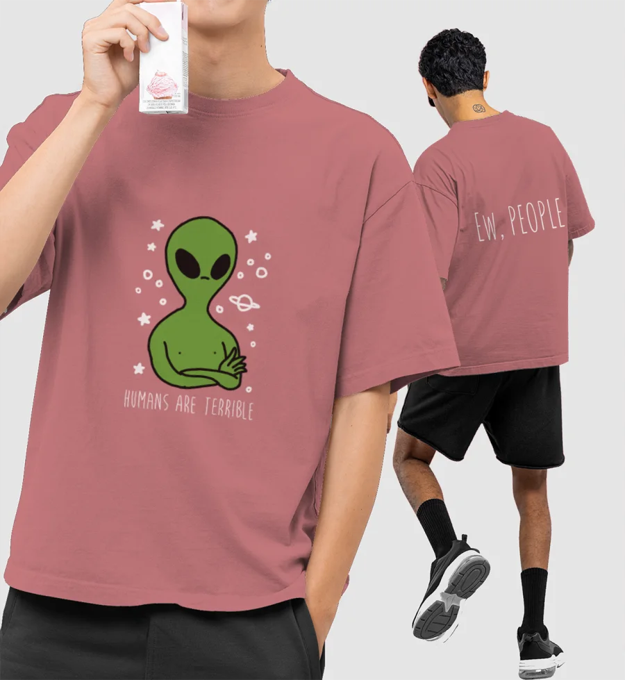 Ew, people Oversized T-Shirt (Front & Back Print)