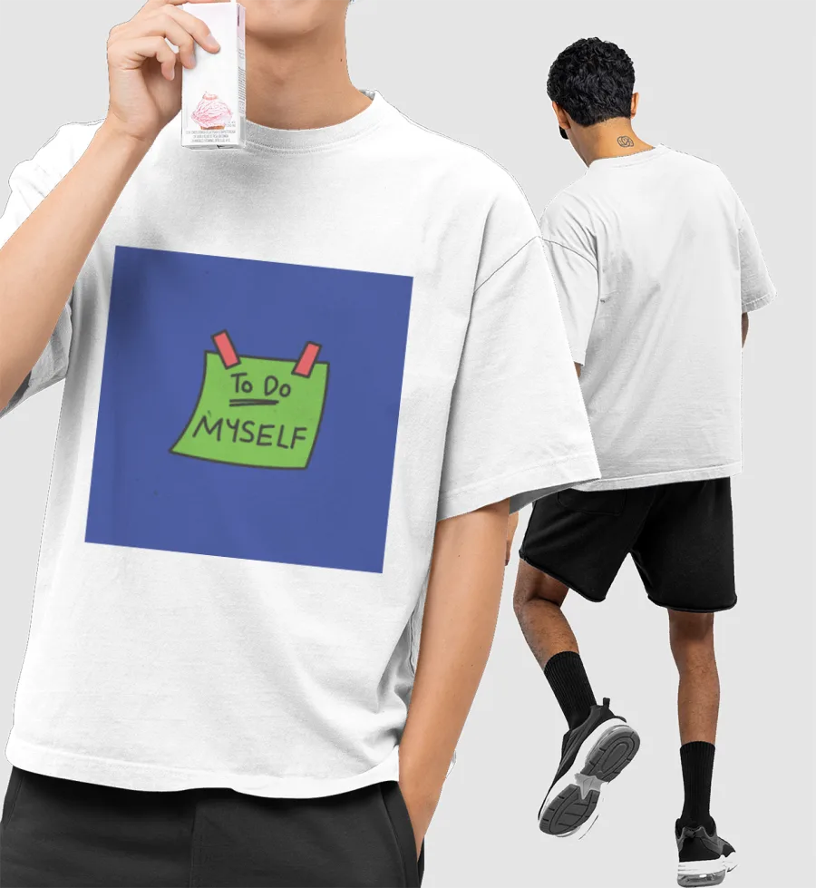 To Do Myself Front-Printed Oversized T-Shirt