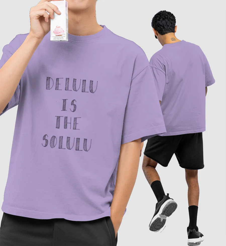 Delulu is the Solulu Front-Printed Oversized T-Shirt