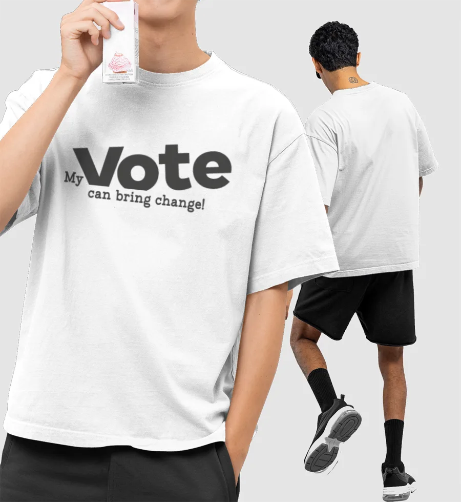 My Vote Can bring Change Front-Printed Oversized T-Shirt