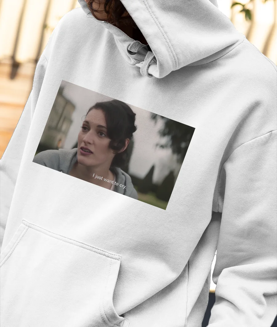 Fleabag- I just want to cry Front-Printed Hoodie