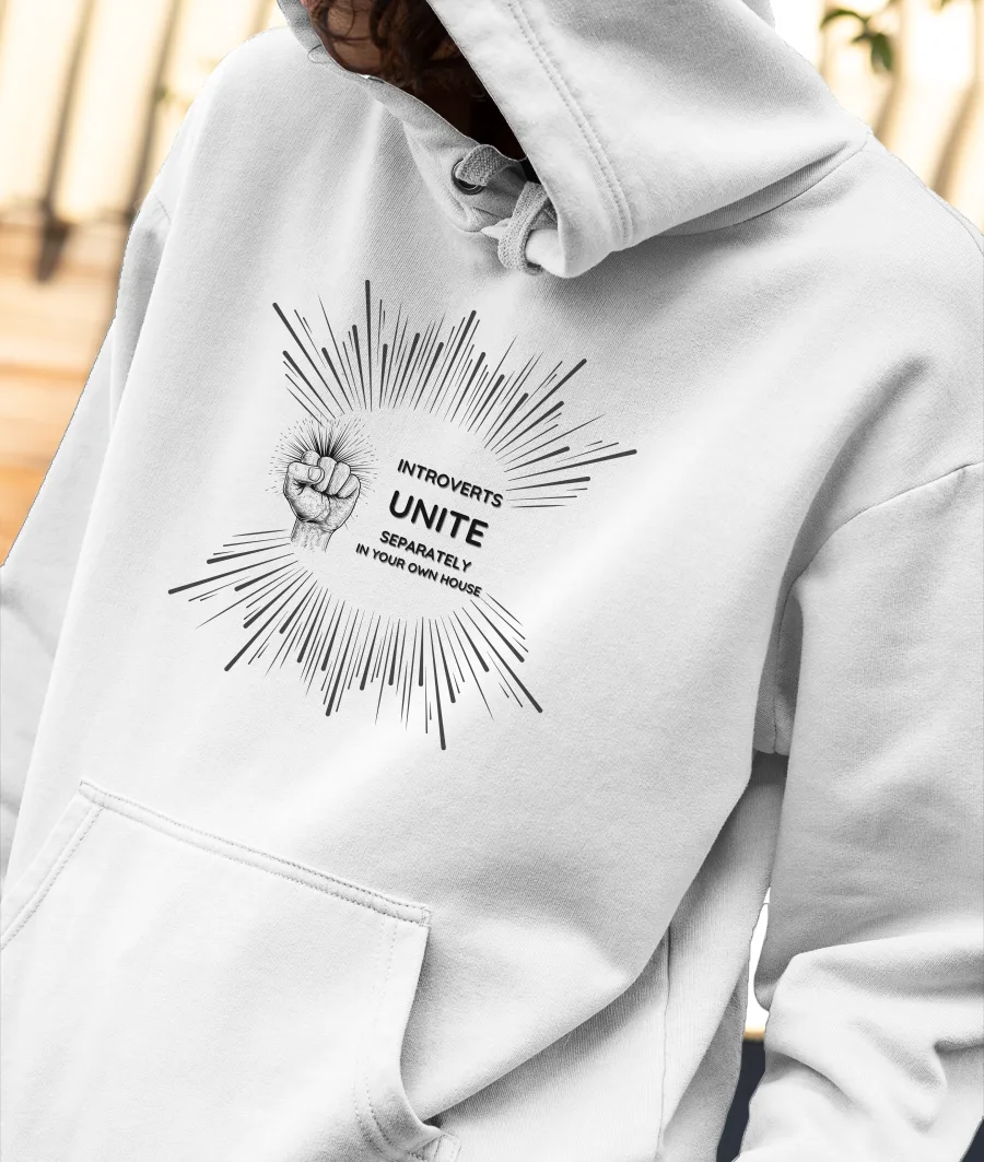 Introverts Unite Separately Front-Printed Hoodie