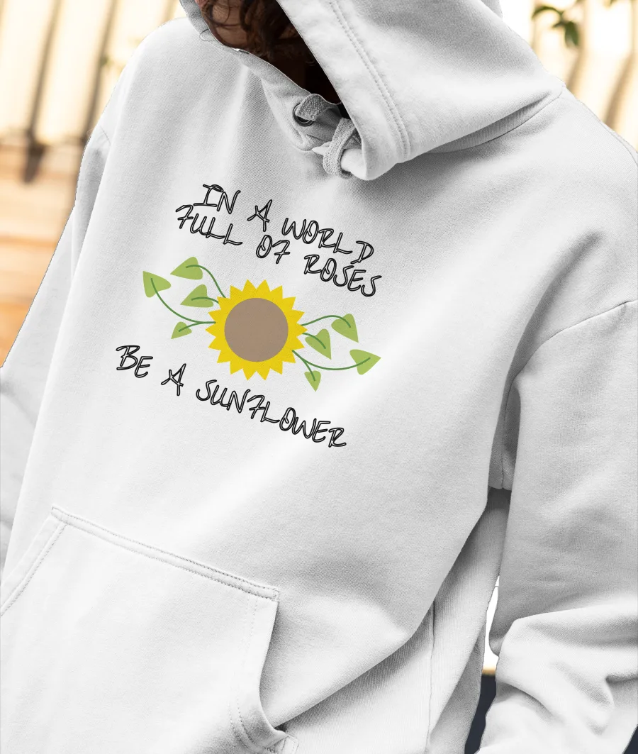 Be a sunflower Front-Printed Hoodie