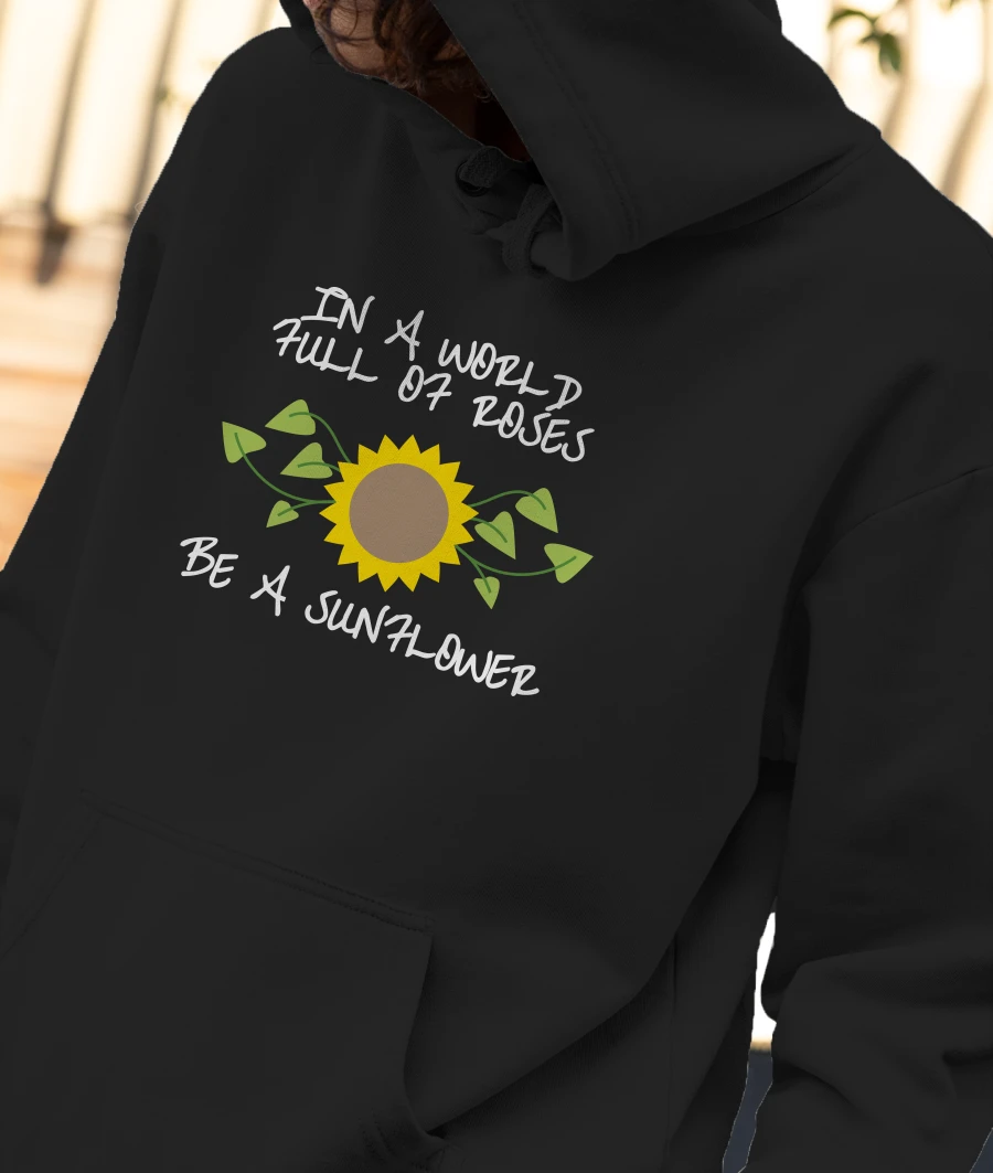 Be a sunflower Front-Printed Hoodie