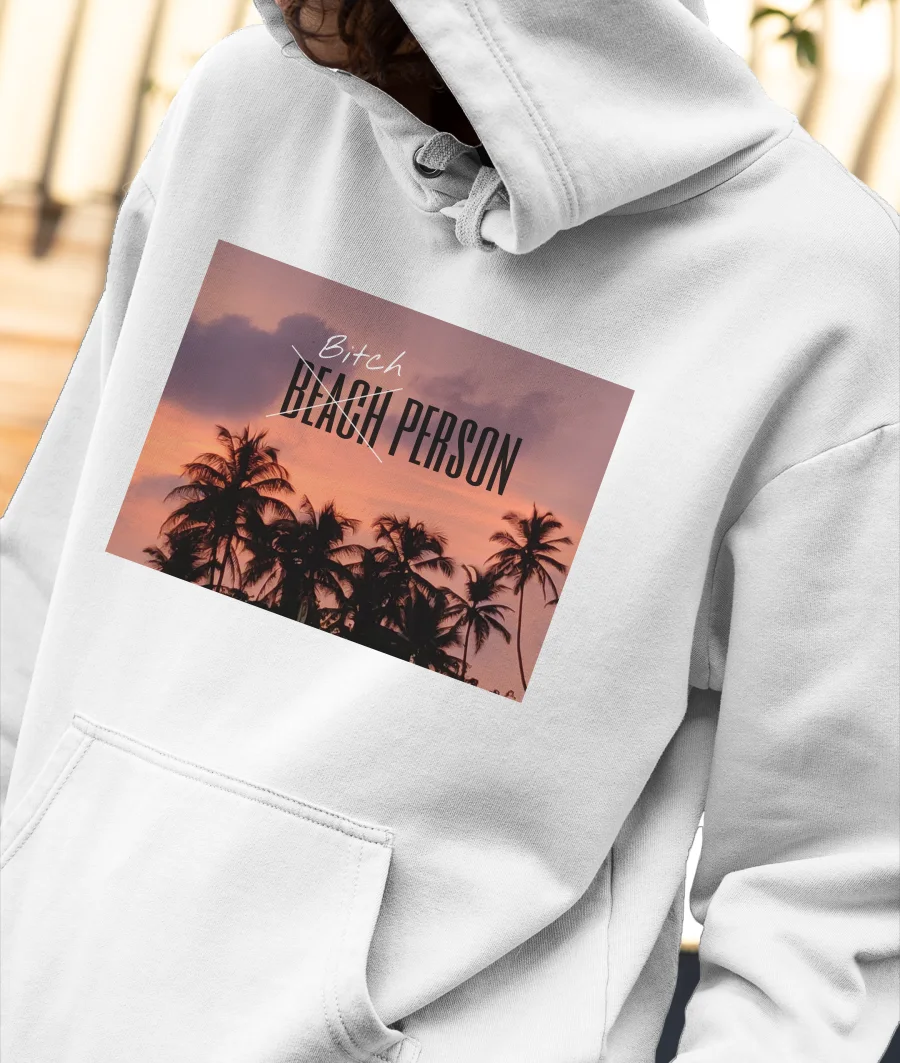 Beach Person // Bitch Person Front-Printed Hoodie