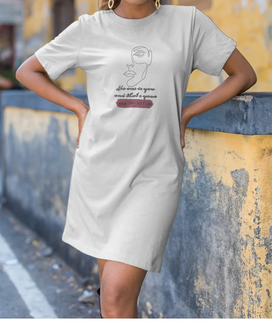 You're unique T-Shirt Dress