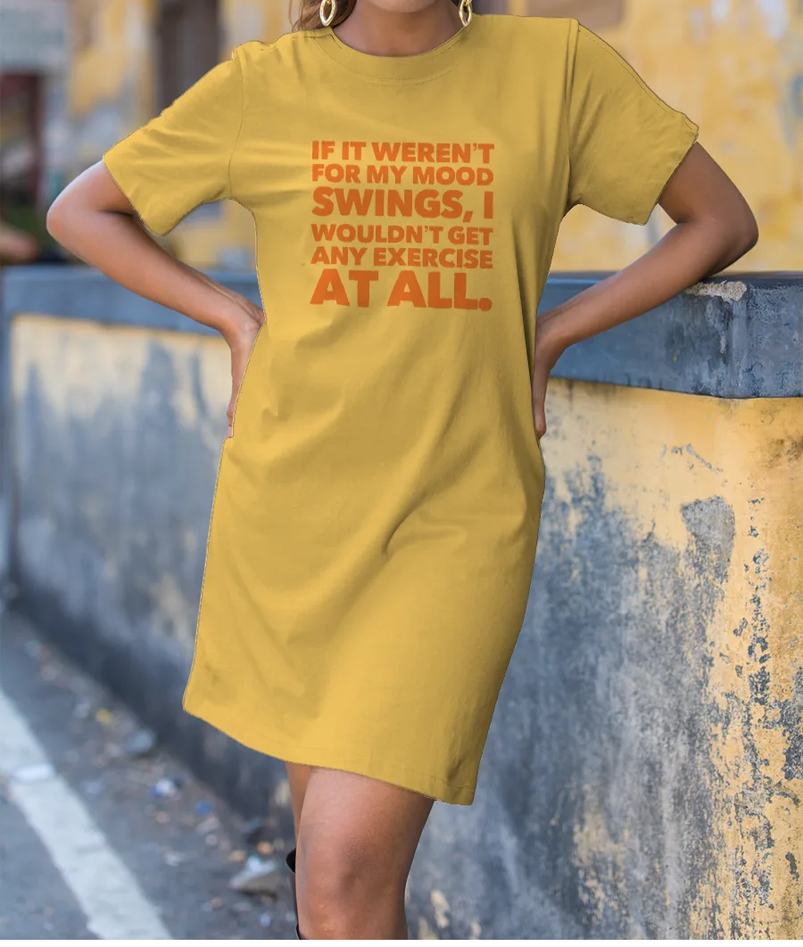 Mood Swings T-Shirt Dress