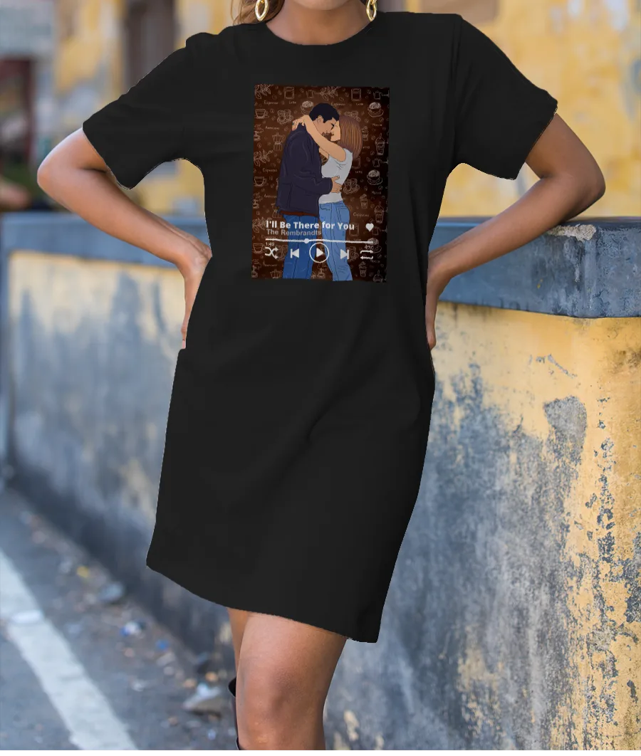 Friends-I"ll be there for you T-Shirt Dress