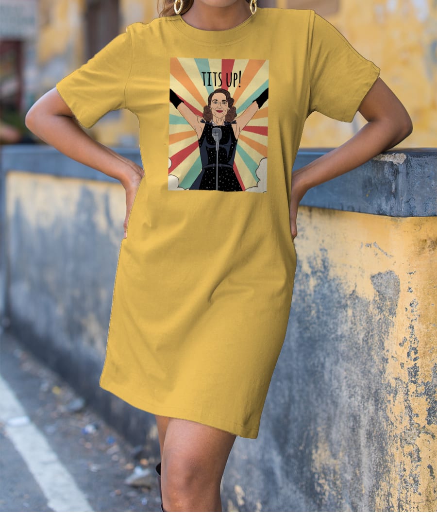 Marvelous Mrs Maisel-Tits up T-Shirt Dress