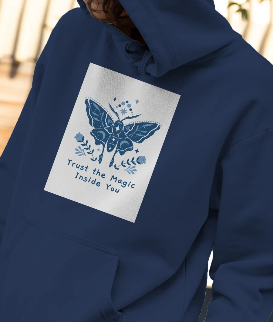 Trust the Magic Inside You  Front-Printed Hoodie