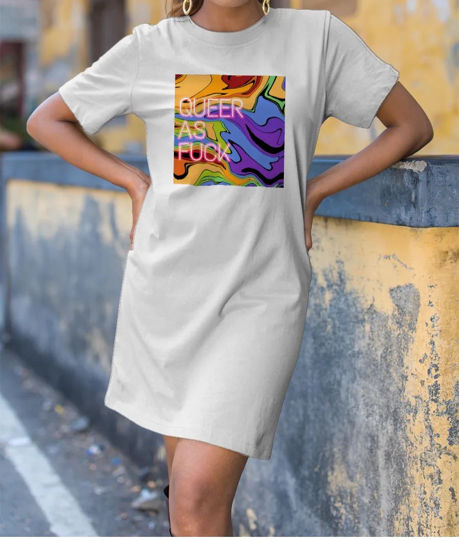 Queer as fuck T-Shirt Dress