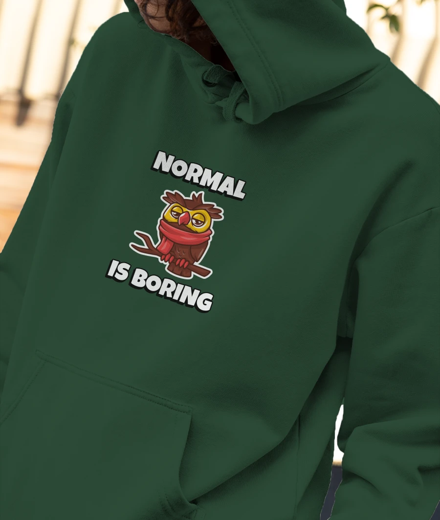 Normal is boring Front-Printed Hoodie
