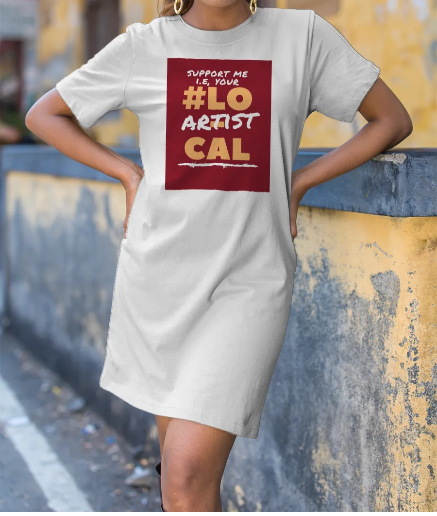 Support Local artist T-Shirt Dress