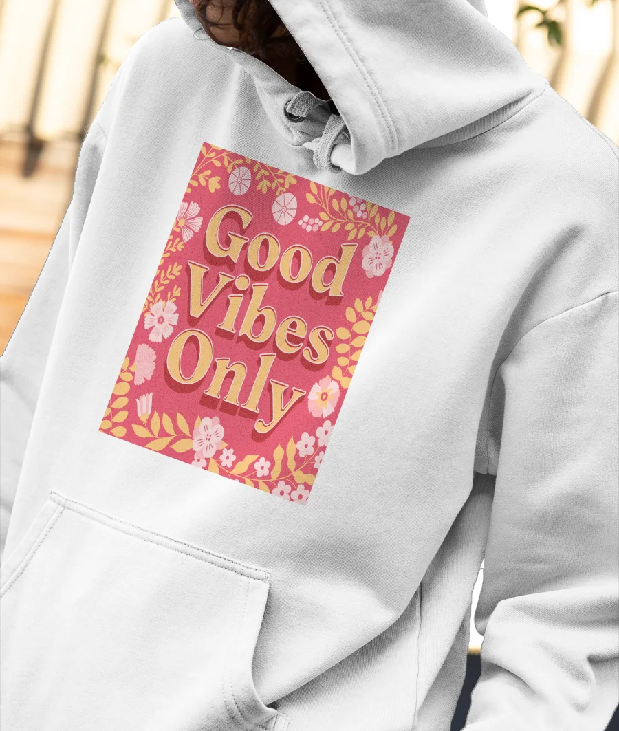 Good Vibes Only Front-Printed Hoodie