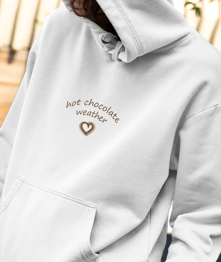 Hot chocolate weather Front-Printed Hoodie