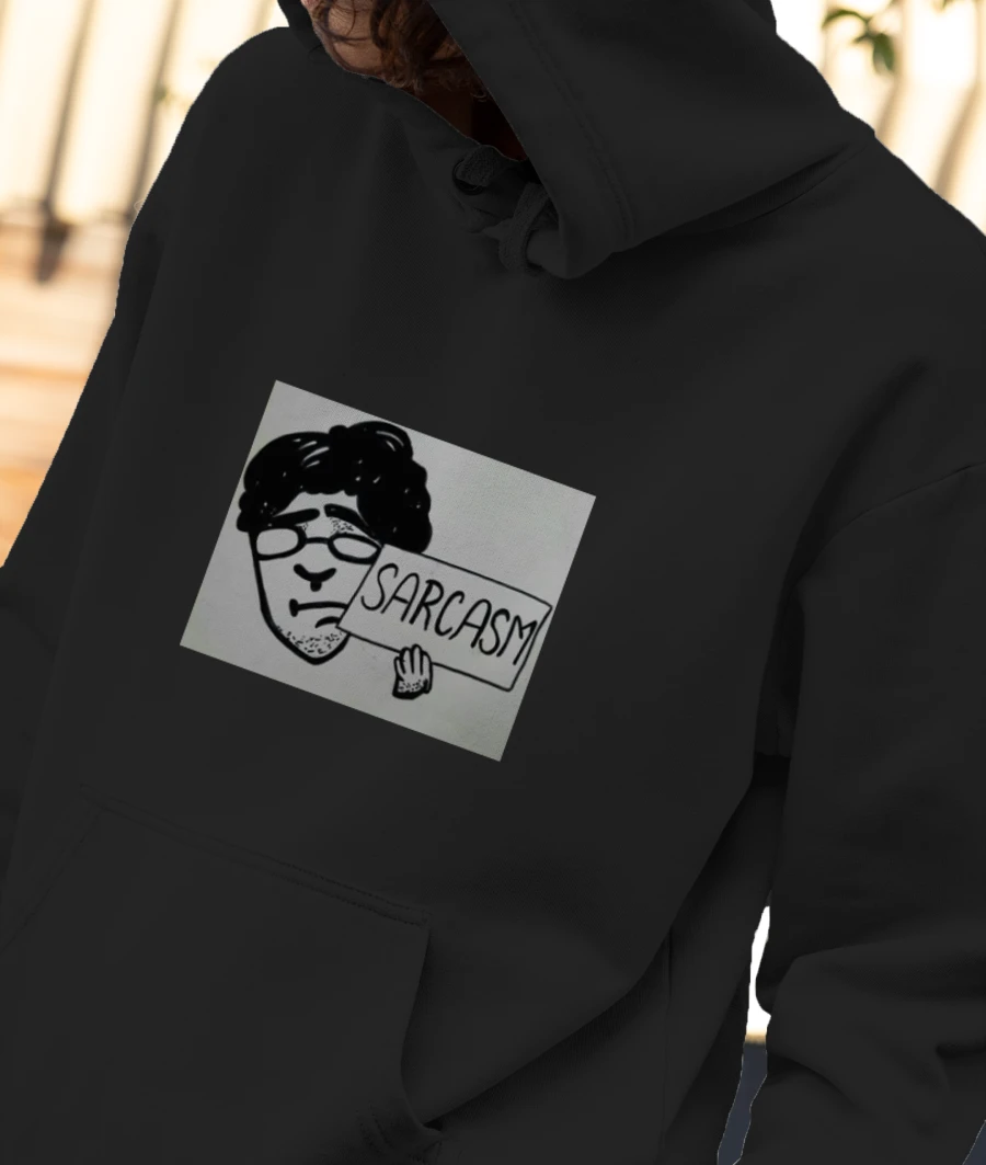 Sarcasm Front-Printed Hoodie