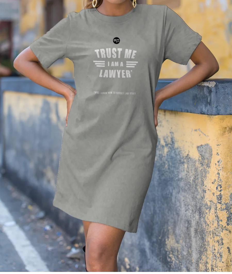 Trust Me im a lawyer T-Shirt Dress