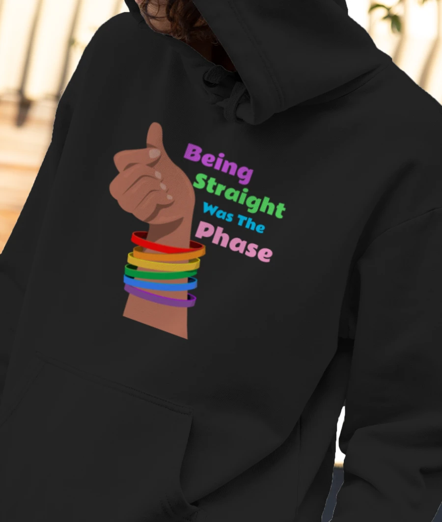 Being Straight Was The Phase - LGBT+ Pride Front-Printed Hoodie
