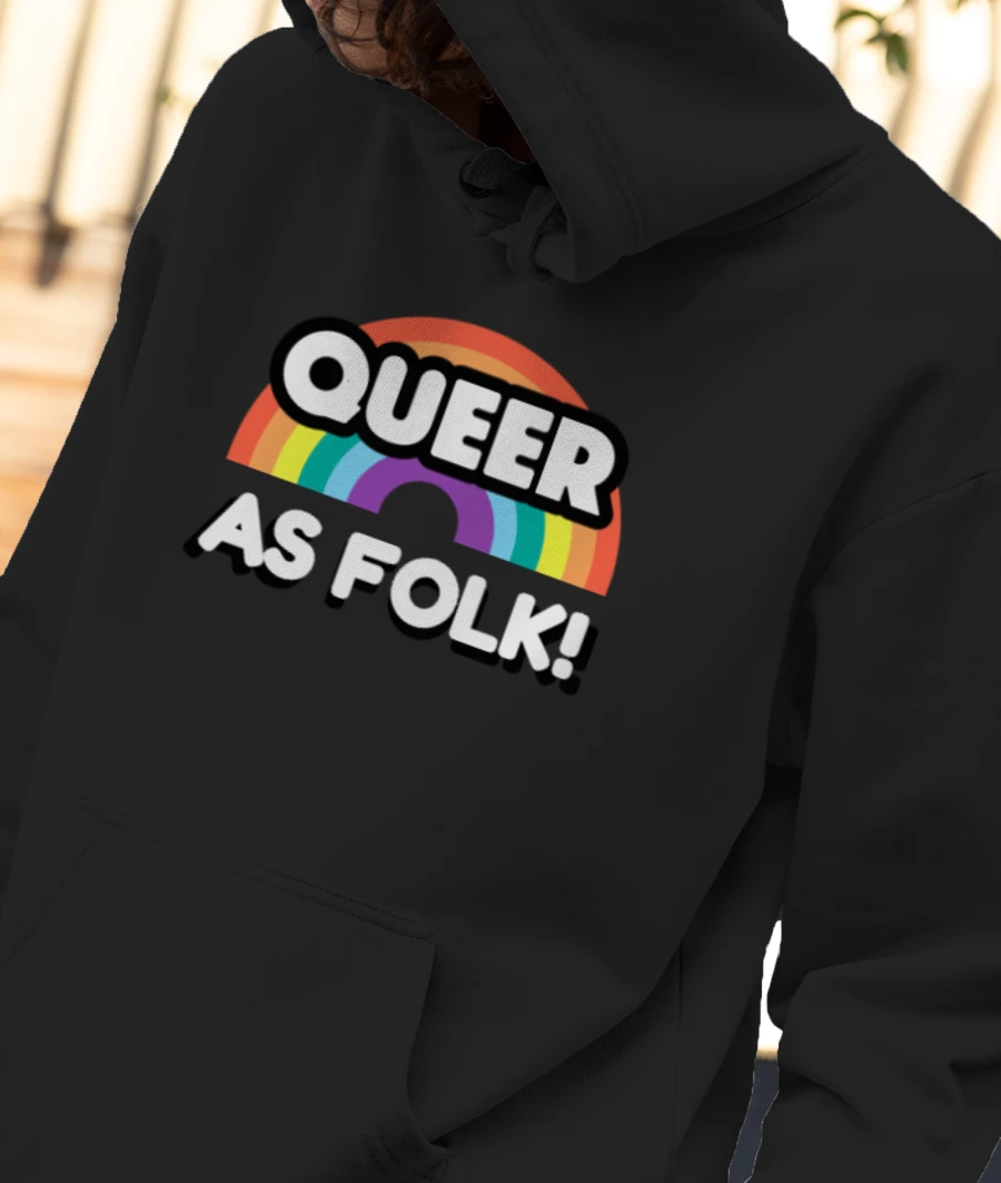 Queer As Folk! - LGBT+ Pride Front-Printed Hoodie