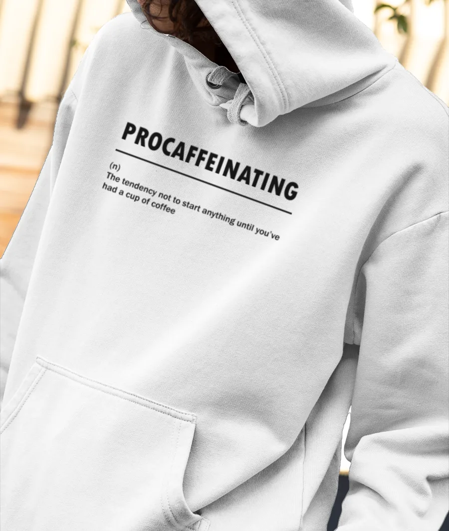 Procaffeinating  Front-Printed Hoodie