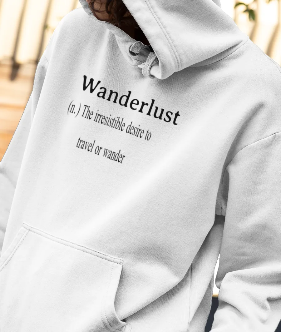 Wanderlust t -shirts Front-Printed Hoodie